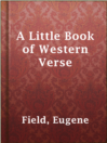 Imagen de portada para A Little Book of Western Verse